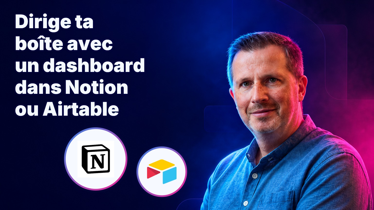 Dirige ta boîte avec un dashboard dans Notion ou Airtable
