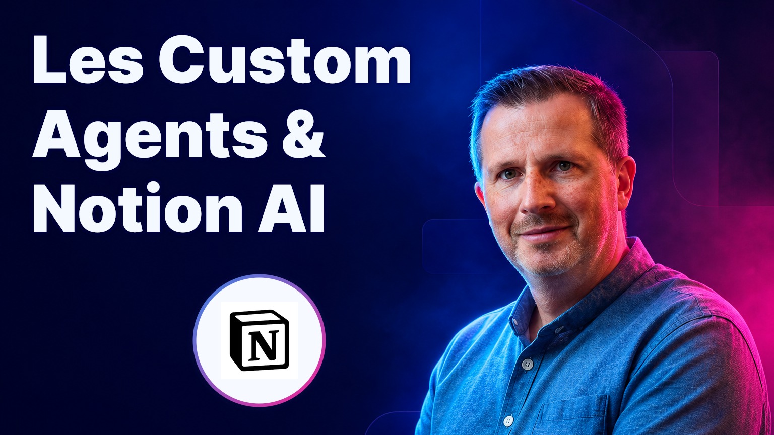 Les Custom Agents & Notion AI : Tu n’as pas vraiment besoin de plus en entreprise