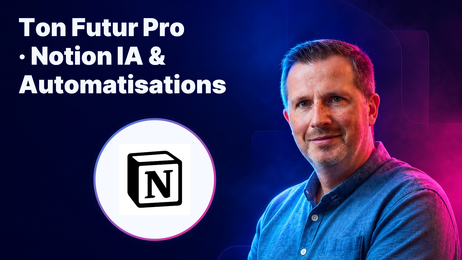 Ton Futur Pro · Notion IA & Automatisations